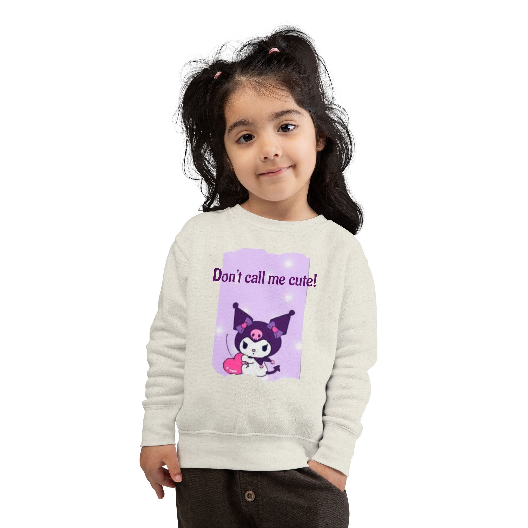 Toddler Sweatshirt - "Don't Call Me Cute!"